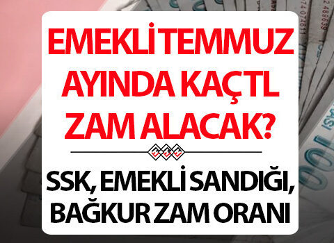 Emekli maas zammi temmuz 2026 emekli sandigi bagkur sgk emekli maas zammi ne kadar Qdr8QQBy